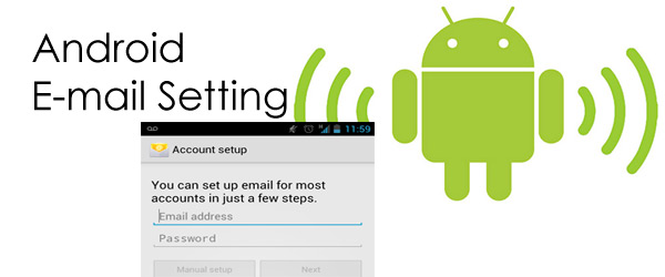 Android: Setting up Email (एंडराय्ड फोन मे :  ई-मेल सेट्टिंग)