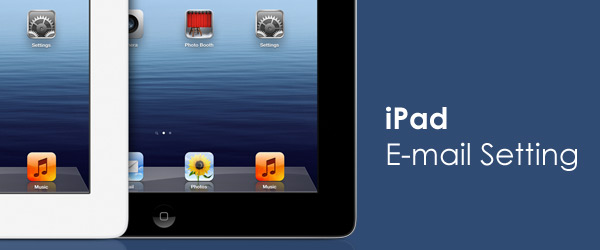 iPad E-mail Setting